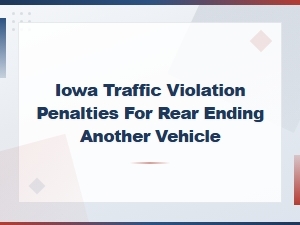 Iowa Penalties for Rear-End Collisions